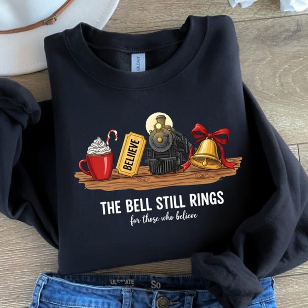 Believe The Polar Express Sweatshirt, The Bell Still Rings For Those Who Still05